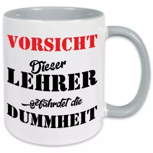 Tasse Lehrer gefährdet die Dummheit