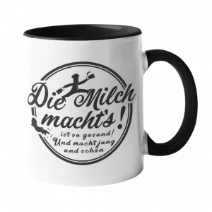 Bedruckte Tasse. Die Milch machts und ist so gesund.