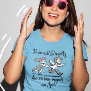 T-Shirt  Ich hab`s angeleckt, also Meins!