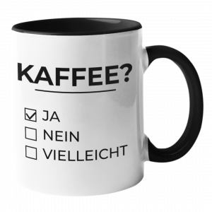 Tasse Kaffee? Ja - Nein - Vielleicht